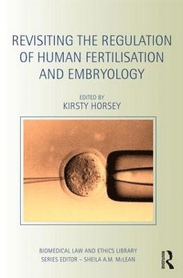 bokomslag Revisiting the Regulation of Human Fertilisation and Embryology