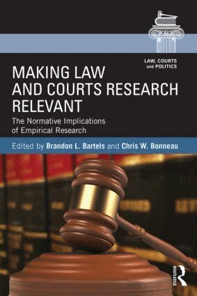 Brandon L. Bartels, Chris W. Bonneau - Making Law and Courts Research Relevant, Häftad