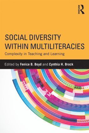 Fenice B. Boyd, Cynthia H. Brock, USA) Boyd, Fenice B. (University at Buffalo, SUNY, Australia) Brock, Cynthia H. (University of South Australia, Fenice B Boyd, Cynthia H Brock - Social Diversity within Multiliteracies, Häftad