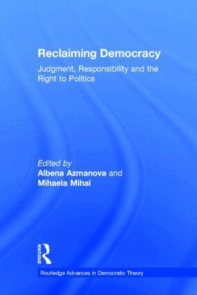 Albena Azmanova, Mihaela Mihai - Reclaiming Democracy, Inbunden