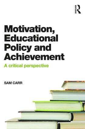 Sam Carr, UK) Carr, Sam (University of Bath - Motivation, Educational Policy and Achievement, Häftad