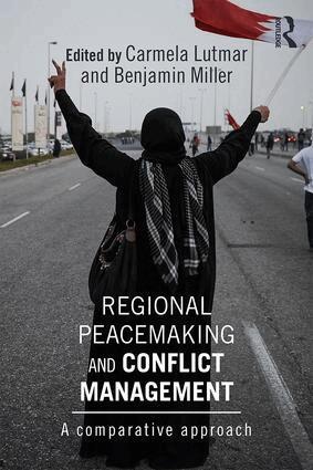 Carmela Lutmar, Benjamin Miller - Regional Peacemaking and Conflict Management, Häftad