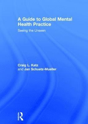 A Guide to Global Mental Health Practice 1