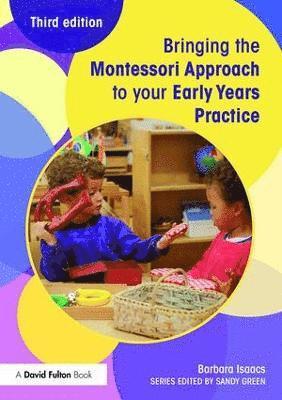 bokomslag Bringing the Montessori Approach to your Early Years Practice