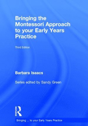 bokomslag Bringing the Montessori Approach to your Early Years Practice