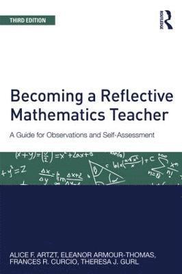 Becoming a Reflective Mathematics Teacher 1