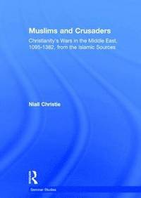 bokomslag Muslims and Crusaders