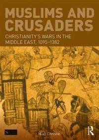 bokomslag Muslims and Crusaders