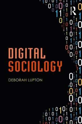 Deborah Lupton, Australia) Lupton, Deborah (University of Canberra - Digital Sociology, Häftad