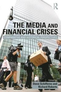 bokomslag The Media and Financial Crises