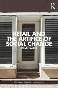 bokomslag Retail and the Artifice of Social Change