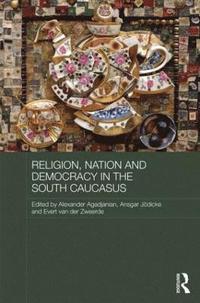 bokomslag Religion, Nation and Democracy in the South Caucasus