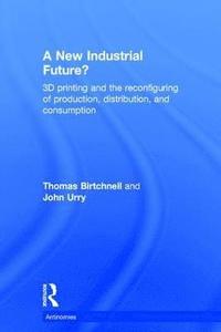 bokomslag A New Industrial Future?