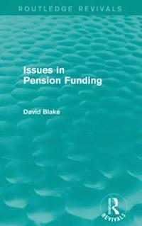 bokomslag Issues in Pension Funding (Routledge Revivals)