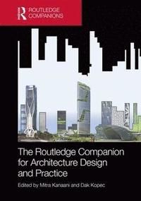 bokomslag The Routledge Companion for Architecture Design and Practice