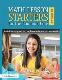 bokomslag Math Lesson Starters for the Common Core, Grades 6-8