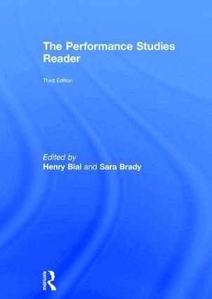 Henry Bial, Sara Brady - Performance Studies Reader, Inbunden