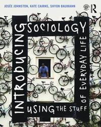 bokomslag Introducing Sociology Using the Stuff of Everyday Life