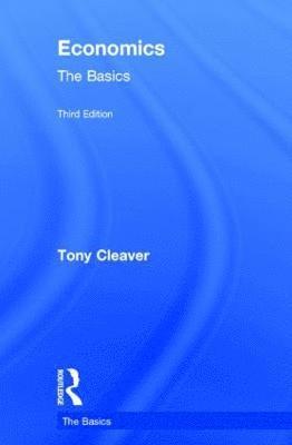 Tony Cleaver - Cleaver, T: Economics: The Basics, Inbunden