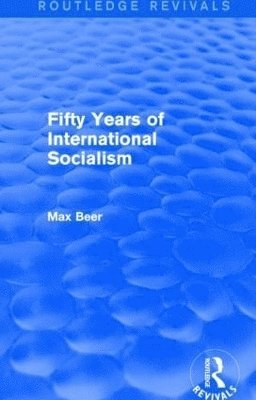 bokomslag Fifty Years of International Socialism (Routledge Revivals)