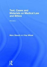 bokomslag Text, Cases and Materials on Medical Law and Ethics