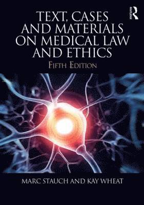 Text, Cases & Materials on Medical Law and Ethics