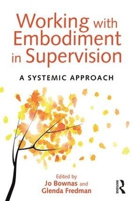 bokomslag Working with Embodiment in Supervision