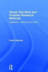 bokomslag Visual, Narrative and Creative Research Methods