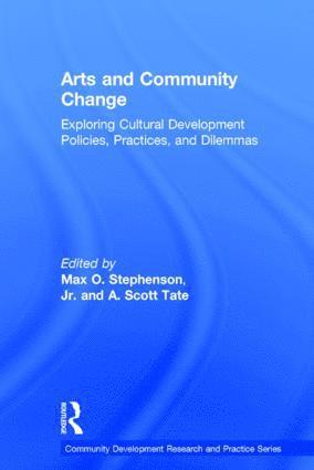Max O. Stephenson Jr., Scott Tate, USA) Stephenson Jr., Max O. (Virginia Tech, USA) Tate, Scott (Virginia Tech, Jr. Stephenson, Max O. - Arts and Community Change, Inbunden