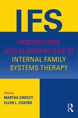 bokomslag Innovations and Elaborations in Internal Family Systems Therapy