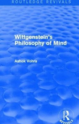 Ashok Vohra - Wittgenstein's Philosophy of Mind (Routledge Revivals), Häftad