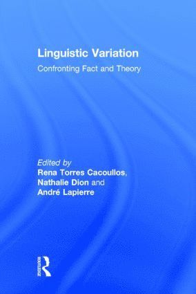 Rena Torres Cacoullos, Nathalie Dion, André Lapierre, USA) Torres Cacoullos, Rena (Penn State University, Andre Lapierre - Linguistic Variation, Inbunden