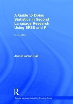 A Guide to Doing Statistics in Second Language Research Using SPSS and R 1