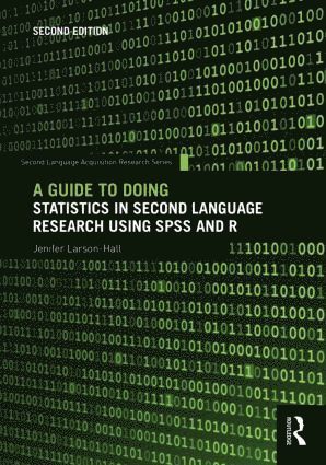 Jenifer Larson-Hall, Japan) Larson-Hall, Jenifer (Fukuoka JoGakuin University - Guide to Doing Statistics in Second Language Research Using SPSS and R, Häftad