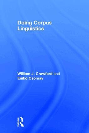 Eniko Csomay, William J. Crawford - Doing Corpus Linguistics, Inbunden
