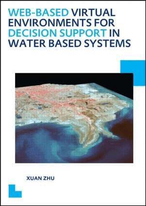 Xuan Zhu - Web-based Virtual Environments for Decision Support in Water Based Systems, Häftad