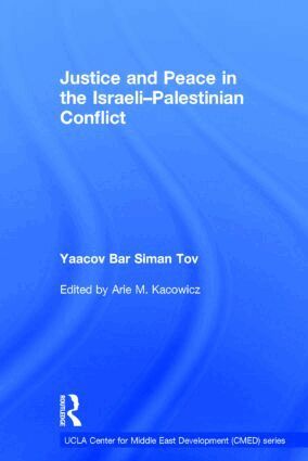 Yaacov Bar Siman Tov - Justice and Peace in the Israeli-Palestinian Conflict, Inbunden