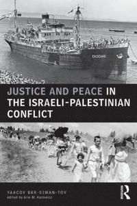 bokomslag Justice and Peace in the Israeli-Palestinian Conflict