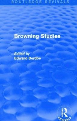 Browning Studies (Routledge Revivals) 1