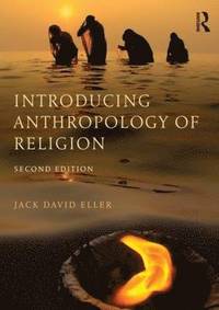 bokomslag Introducing Anthropology of Religion: Culture to the Ultimate