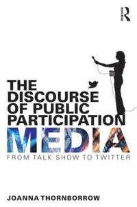 bokomslag The Discourse of Public Participation Media