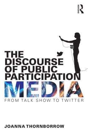 Joanna Thornborrow, France) Thornborrow, Joanna (University of Western Brittany - Discourse of Public Participation Media, Häftad