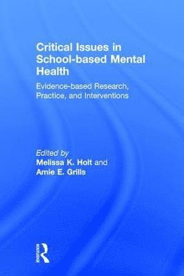 Critical Issues in School-based Mental Health 1