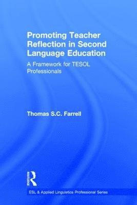 Promoting Teacher Reflection in Second Language Education 1