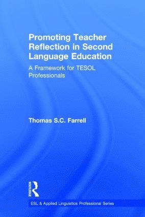 Promoting Teacher Reflection in Second Language Education 1