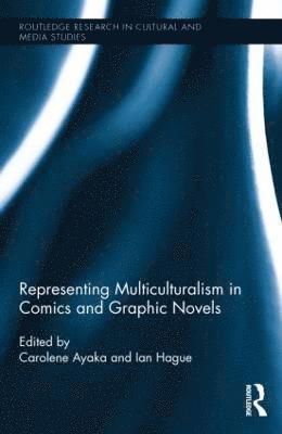 Representing Multiculturalism in Comics and Graphic Novels 1