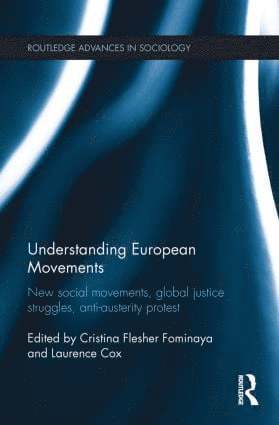 Cristina Flesher Fominaya, Laurence Cox, UK) Flesher Fominaya, Cristina (University of Aberdeen, Scotland, Ireland) Cox, Laurence (National University of Ireland, Maynooth - Understanding European Movements, Häftad