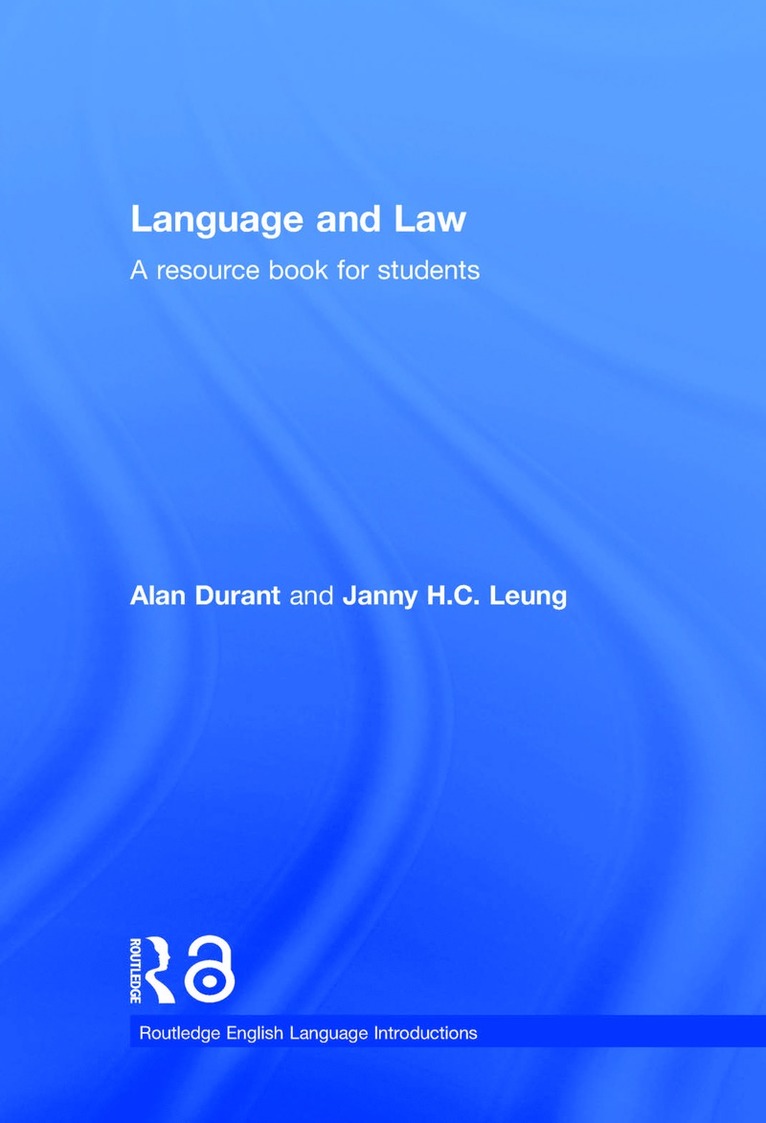 Alan Durant, Janny Leung, UK) Durant, Alan (Middlesex University, HC (University of Hong Kong) Leung, Janny - Language and Law, Inbunden