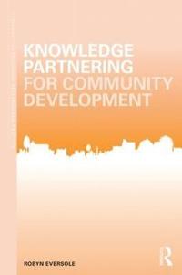 bokomslag Knowledge Partnering for Community Development