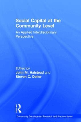 John M. Halstead, Steven C. Deller - Social Capital at the Community Level, Inbunden
